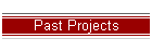 Past Projects